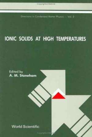 Ionic Solids at High Temperatures de A. Marshall Stoneham