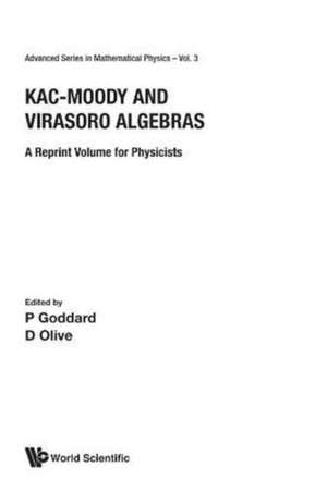 Kac-Moody and Virasoro Algebras: A Reprint Volume for Physicists de Peter Goddard