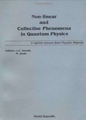 Non-Linear and Collective Phenomena in Quantum Physics: A Reprint Volume from Physics Reports de Maurice Jacob