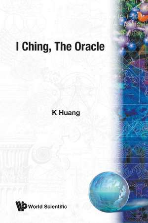 I-CHING, THE ORACLE (B/S) de Huang K