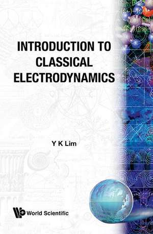 Introduction to Classical Electrodynamic de Y. K. Lim