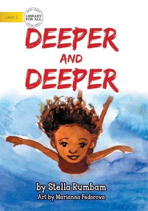 Deeper And Deeper de Stella Rumbam