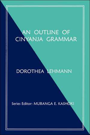 An Outline of Cinyanja Grammar de Dorothea Lehmann