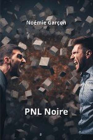 PNL Noire de Noémie Garçon