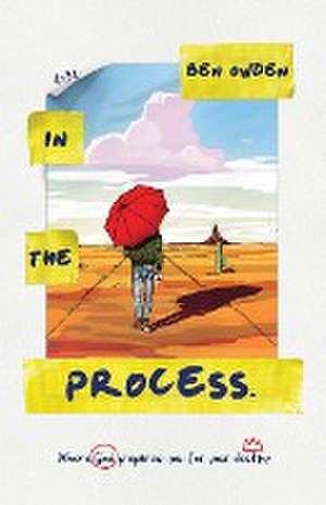 In The Process de Ben Owden