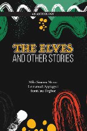 The Elves And Other Stories de Mike Sounou Mensa