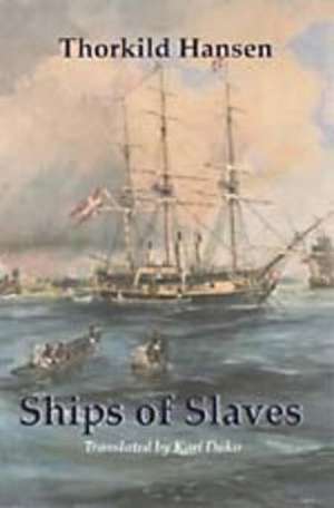 Ships of Slaves de Thorkild Hansen