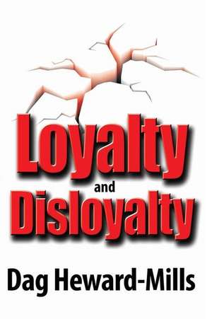 Loyalty and Disloyalty de Dag Heward-Mills