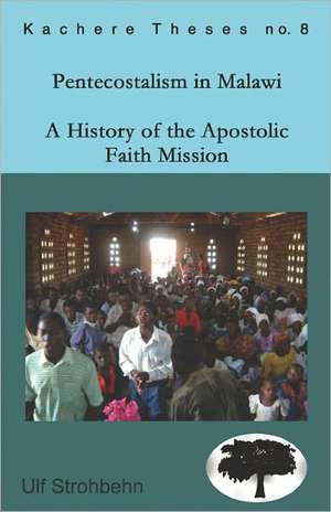 Pentecostalism in Malawi de Ulf Strohbehn