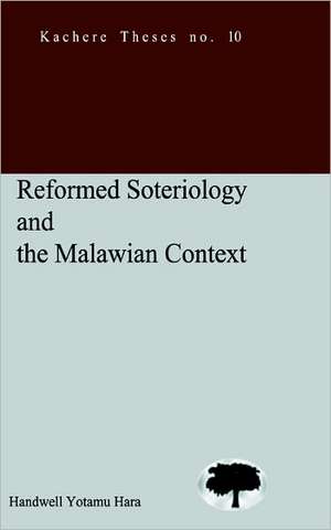 Reformed Soteriology and the Malawian Co de Handwell Hara