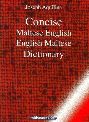 Concise Maltese-English English-Maltese Dictionary: The Watercolours de Joseph Aquilina