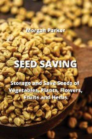 SEED SAVING de Morgan Parker