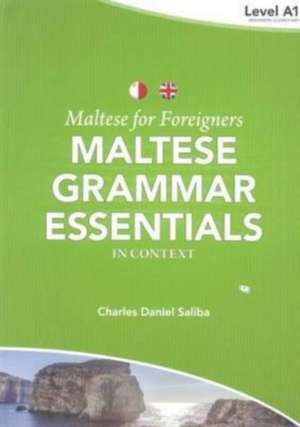 Maltese for Foreigners: Maltese Grammar Essentials in Context 1 de C. D. Saliba