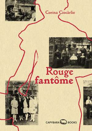 Rouge fantôme de Corina Ciocârlie