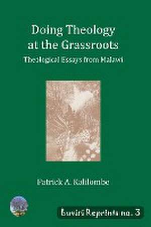 Doing Theology at the Grassroots de Patrick A. Kalilombe