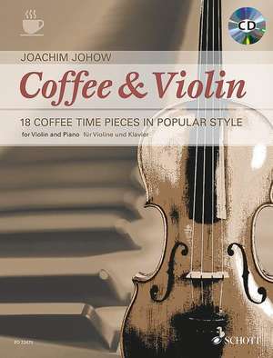 Coffee & Violin. Violine und Klavier. Ausgabe mit CD de Joachim Johow