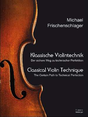 Klassische Violintechnik de Michael Frischenschlager