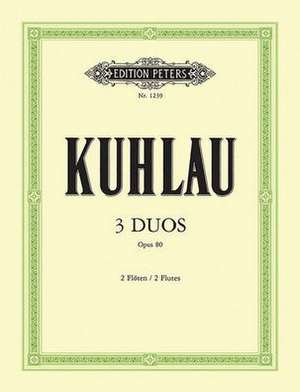 3 Duos for Flutes Op. 80 de Friedrich Kuhlau