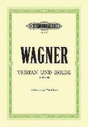 Tristan und Isolde (Oper in 3 Akten) WWV 90 de Richard Wagner