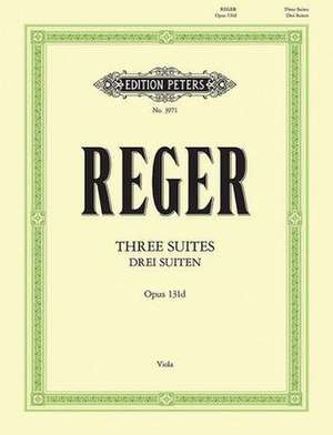 3 Suites for Viola Solo Op. 131d de Max Reger