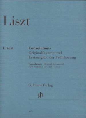 Liszt, Franz - Consolations (including first edition of the early version) de Franz Liszt