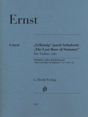 Heinrich Wilhelm Ernst - "Erlkönig" (nach Schubert) und "The Last Rose of Summer" für Violine solo de Heinrich Wilhelm Ernst