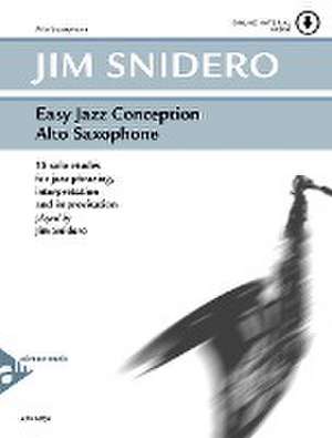 Easy Jazz Conception Alto Saxophone de Jim Snidero