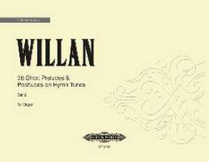 36 Short Preludes & Postludes on Hymn Tunes de Healey Willan