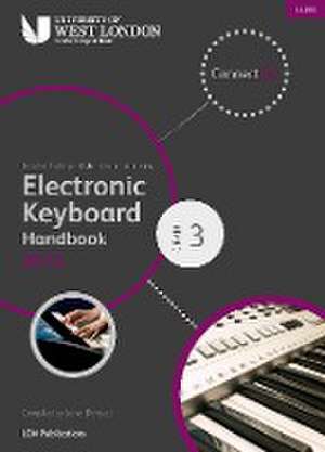 London College of Music Electronic Keyboard Handbook 2013-2019 Grade 3 de London College of Music Examinations