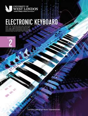 London College of Music Electronic Keyboard Handbook 2021 Grade 2 de London College of Music Examinations