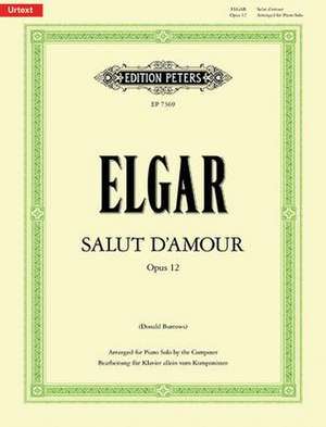 Salut d'Amour Op. 12 (Arranged for Piano Solo by the Composer) de Edward Elgar