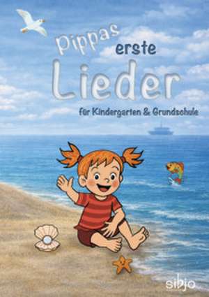 Pippas erste Lieder de Johanna Aae