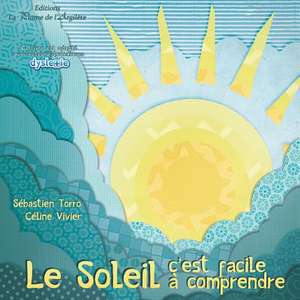 Le Soleil, C'Est Facile a Comprendre