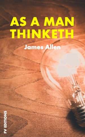 As a man thinketh de James Allen