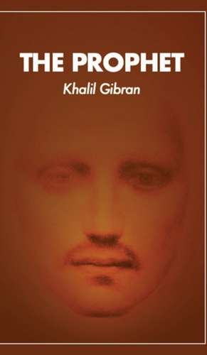 The Prophet de Gibran Khalil