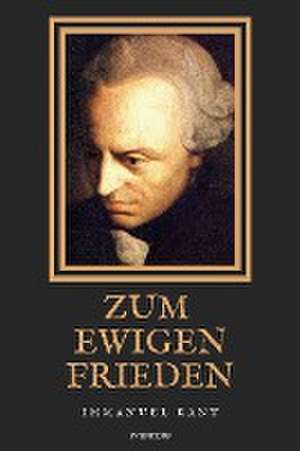 Kant, I: Zum ewigen Frieden