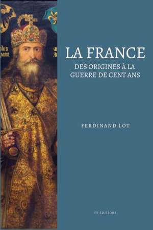 La France de Ferdinand Lot