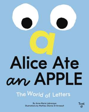 Alice Ate an Apple de Anne-Marie Labrecque