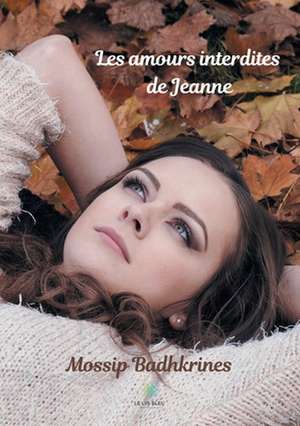 Les amours interdites de Jeanne de Mossip Badhkrines