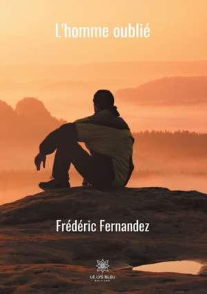 L'homme oublié de Frédéric Fernandez