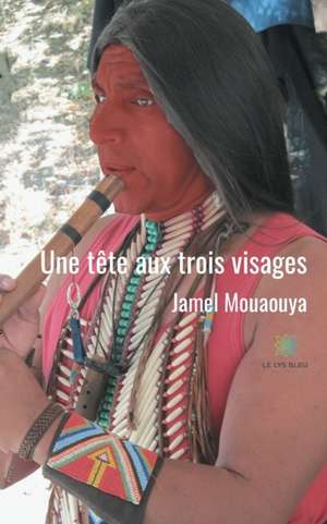 Une tête aux trois visages de Jamel Mouaouya