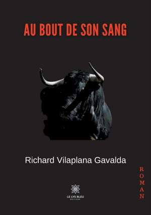 Au bout de son sang de Richard Vilaplana Gavalda