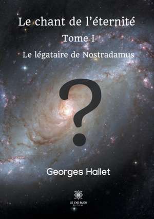 Le chant de l'éternité de Georges Hallet