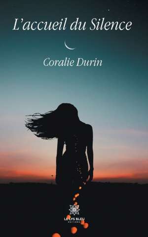 L'accueil du Silence de Coralie Durin