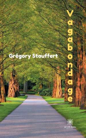 Vagabondage de Grégory Stauffert