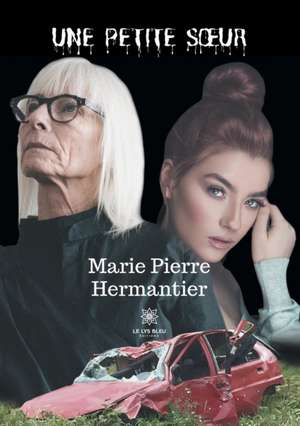 Une petite soeur de Marie Pierre Hermantier