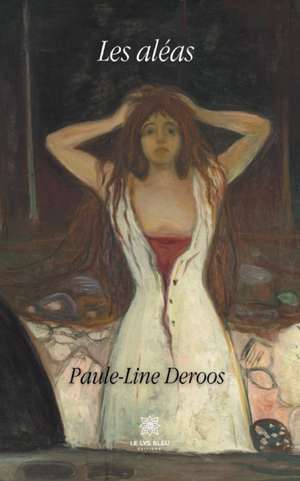 Les aléas de Paule-Line Deroos