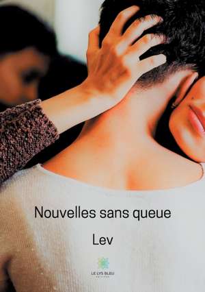 Nouvelles sans queue de Lev