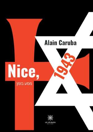 Nice, 1943 de Alain Caruba