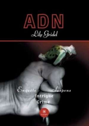 Adn de Lily Gridel